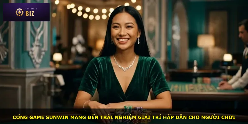Cổng game Sunwin mang đến trải nghiệm giải trí hấp dẫn cho người chơi