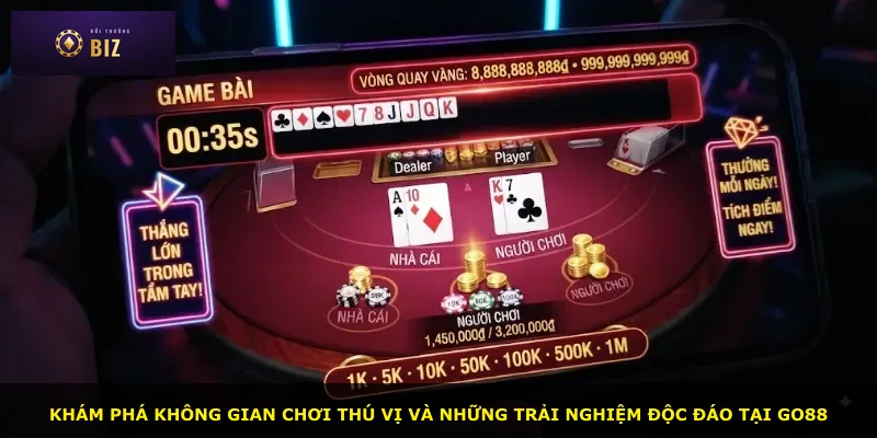 Khám phá không gian chơi thú vị và những trải nghiệm độc đáo tại Go88