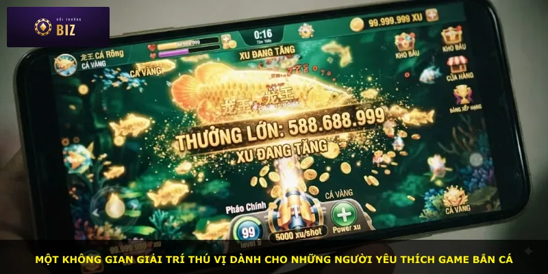 Một không gian giải trí thú vị dành cho những người yêu thích game bắn cá